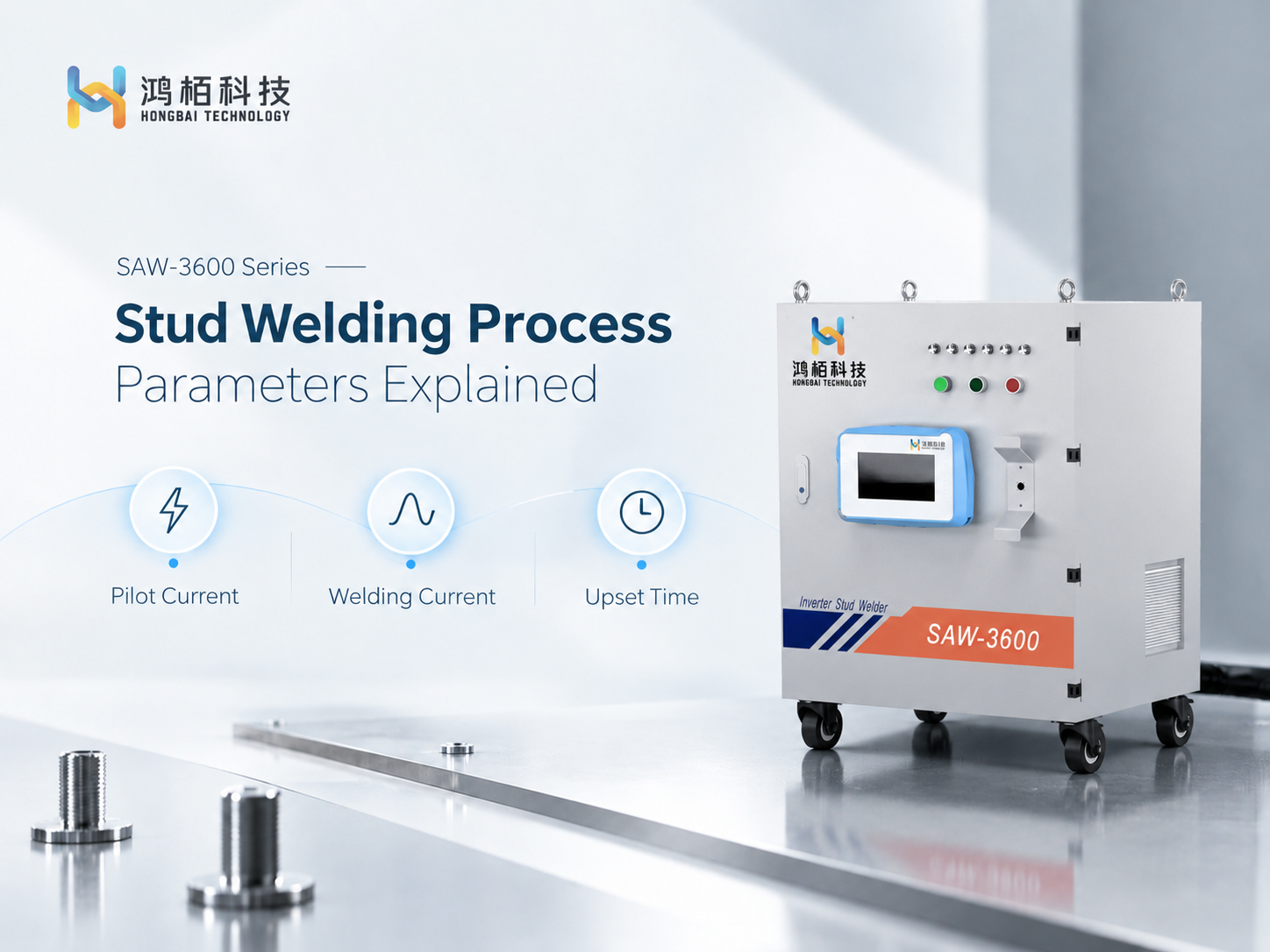 Stud Welding Process Parameters Explained: Pilot Current, Welding Current, and Upset Time